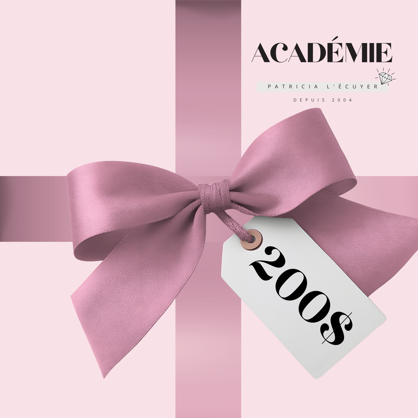 Carte-cadeau de l’Académie Patricia L’Écuyer d’une valeur de 200 $. Ruban rose en forme de boucle sur fond rose pâle, avec une étiquette blanche indiquant « 200 $ ». Logo de l’Académie Patricia L’Écuyer en haut à droite.